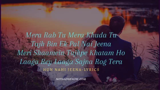 Hun Nahi Jeena Tere Bina Lyrics