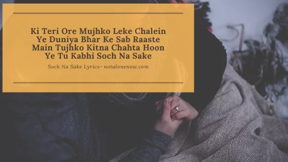 Soch Na Sake Lyrics