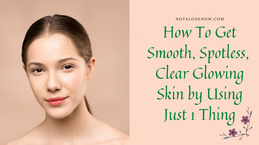 How To Get Glowing Skin Naturally At Home