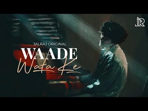 waade wafa ke lyrics