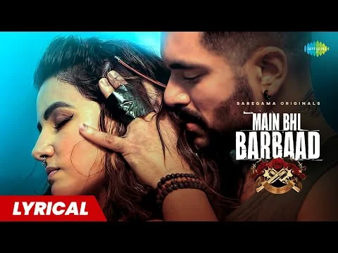 Main Bhi Barbaad Lyrics