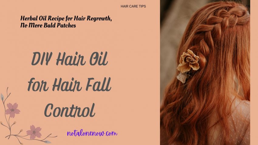Hair Care Tips - DIY Hair oil For Hair Fall Control