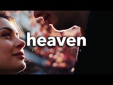 Bryan Adams Heaven cover song