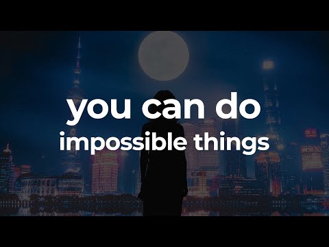 You can do impossible things lyrics