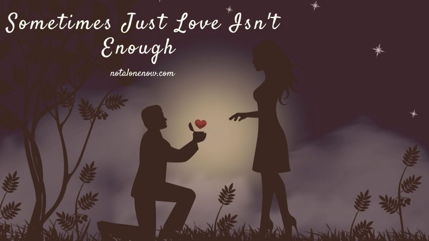 sometimes love isn't enough
