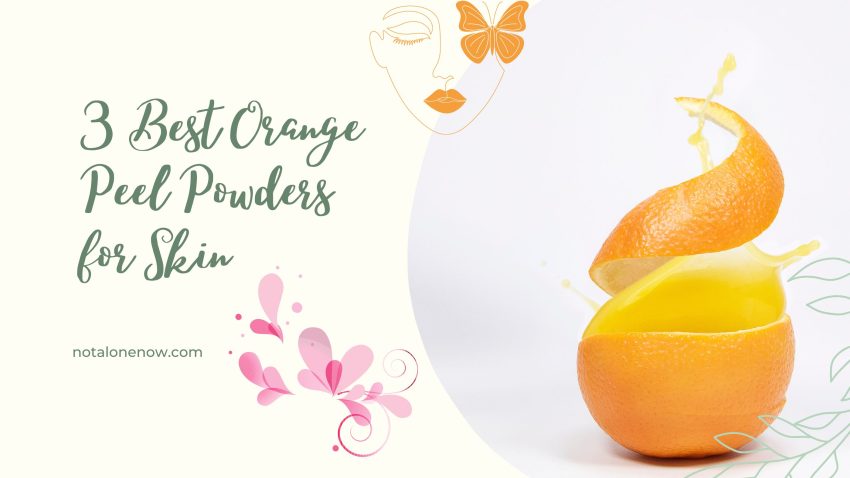 best orange peel powder for skin