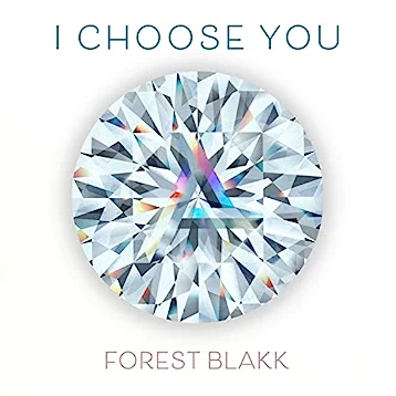I Choose You Lyrics Forest Blakk