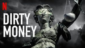 Dirty Money Netflix Documnetary