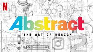 Abstract the art pf design - netflix documentary