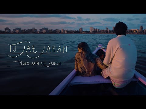 Tu Jae Jahan Lyrics Osho Jain ft Sanchi