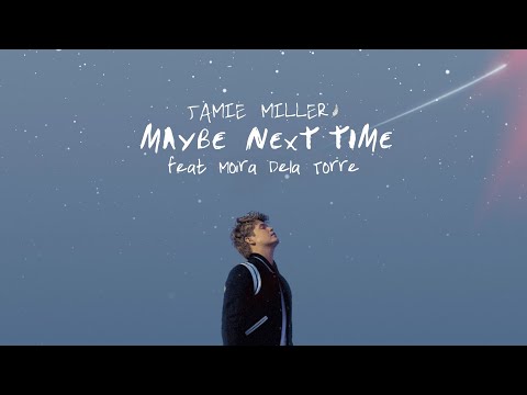 Maybe Next Time Lyrics Jamie Miller ft. Moria Dela Torre