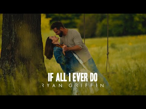 Ryan Grififin - If All I Ever Do Lyrics,