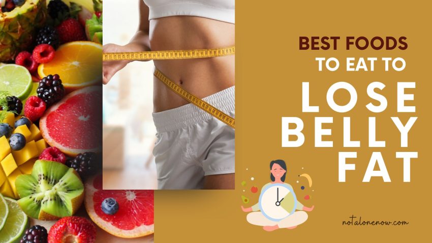 best foods to eat to Lose Belly Fat