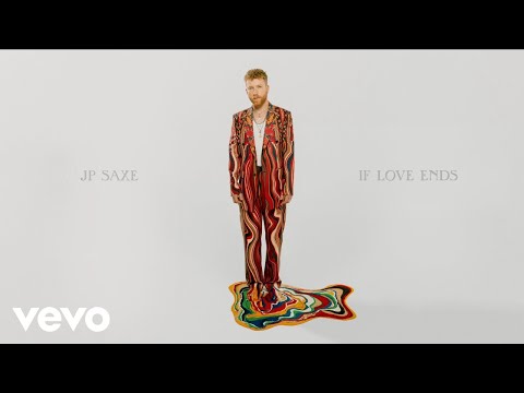 If Love Ends Lyrics JP Saxe,