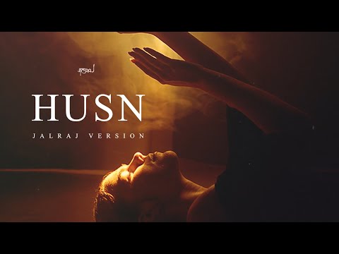 Husn Lyrics Jalraj Version