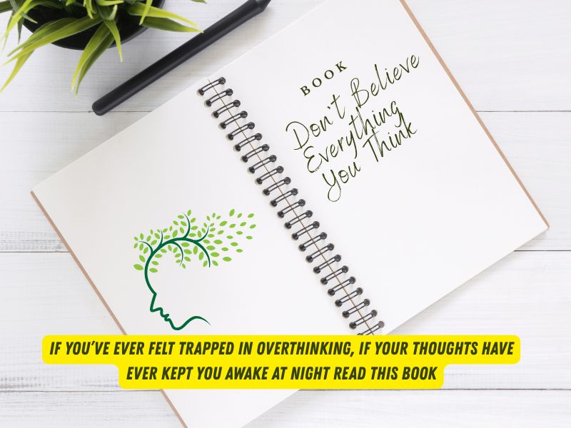 If you’ve ever felt trapped in overthinking, if your thoughts have ever kept you awake at night Read this book