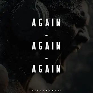 Again Again Again Lyrics Fearless Motivation